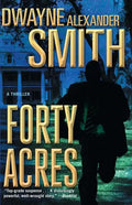Forty Acres: A Thriller - Paperback