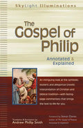 The Gospel of Philip: Annotated & Explained - Paperback