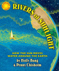 Rivers of Sunlight: How the Sun Moves Water Around the Earth - Hardcover