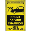 Drunk Driving Champion - Paperback