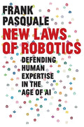 New Laws of Robotics: Defending Human Expertise in the Age of AI - Hardcover