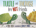 Turtle and Tortoise Are Not Friends - Hardcover