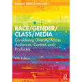 Race/Gender/Class/Media: Considering Diversity Across Audiences, Content, and Producers - Paperback