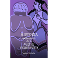 Historia Universal de la Mujer: Prehistoria - Paperback