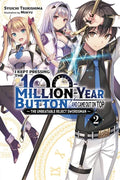 I Kept Pressing the 100-Million-Year Button and Came Out on Top, Vol. 2 (Light Novel): The Unbeatable Reject Swordsman Volume 2 - Paperback
