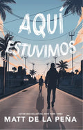 Aquí Estuvimos / We Were Here - Paperback
