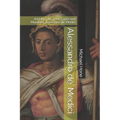 Alessandro de' Medici: And the Life of his Lover and Murderer, Lorenzino de' Medici - Paperback