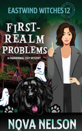 First-Realm Problems: A Paranormal Cozy Mystery - Paperback