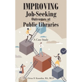 Improving Job-Seeking Outcomes at Public Libraries: A Case Study - Paperback