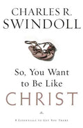 So You Want to Be Like Christ - Paperback