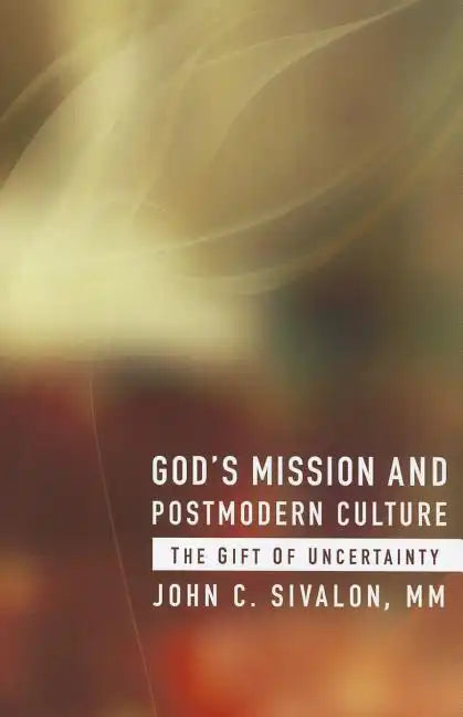 God's Mission and Postmodern Culture: The Gift of Uncertainty - Paperback