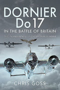 Dornier Do 17 in the Battle of Britain: The 'Flying Pencil' in the Spitfire Summer - Hardcover