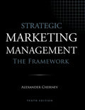 Strategic Marketing Management - The Framework, 10th Edition - Hardcover