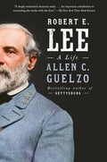 Robert E. Lee: A Life - Hardcover