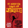 Hey Addiction, Thanks for Nothing: A Brutally Honest Guide to Loving an Addict Without Losing Your Mind - Paperback