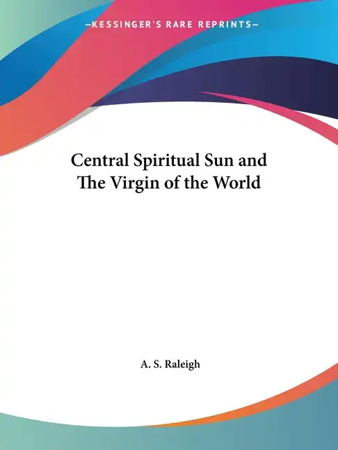 Central Spiritual Sun and The Virgin of the World - Paperback
