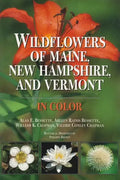 Wildflowers of Maine, New Hampshire, and Vermont - Hardcover