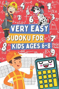 Very Easy Sudoku for Kids Ages 6-8: 200 Sudoku Puzzles for Clever Boy and Girls Who Love Math Games, Gift Idea for Clever Children - Paperback