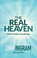 The Real Heaven: What the Bible Actually Says - Paperback