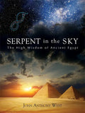 Serpent in the Sky: The High Wisdom of Ancient Egypt - Paperback