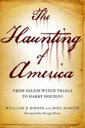 The Haunting of America: From the Salem Witch Trials to Harry Houdini - Paperback
