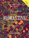 Florentine: The True Cuisine of Florence - Hardcover