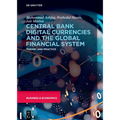 Central Bank Digital Currencies and the Global Financial System: Theory and Practice - Hardcover