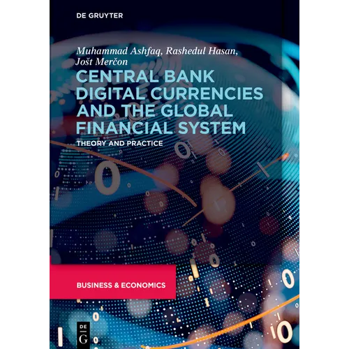Central Bank Digital Currencies and the Global Financial System: Theory and Practice - Hardcover