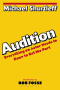 Audition: Everything an Actor Needs to Know to Get the Part - Paperback