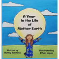 A Year in the Life of Mother Earth - Hardcover
