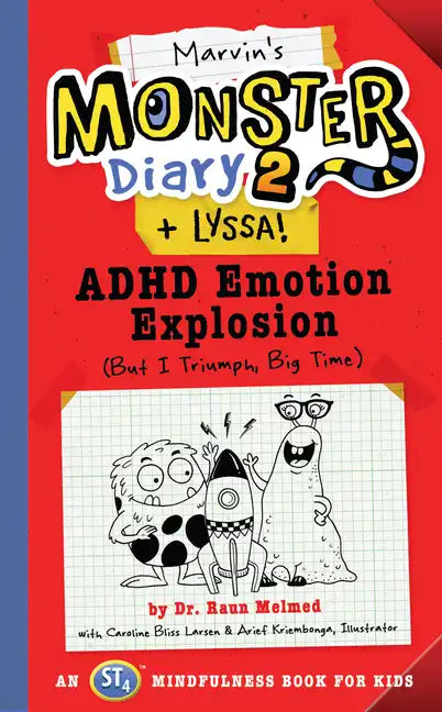 Marvin's Monster Diary 2 (+ Lyssa): ADHD Emotion Explosion (But I Triumph, Big Time), an St4 Mindfulness Book for Kids - Paperback