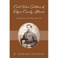 Civil War Soldiers of Edgar County, Illinois: Harrison and William Nay - Paperback