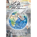 Life after the Pandemic: 7 Tips for Coping Emotionally in an Uncertain World - Paperback
