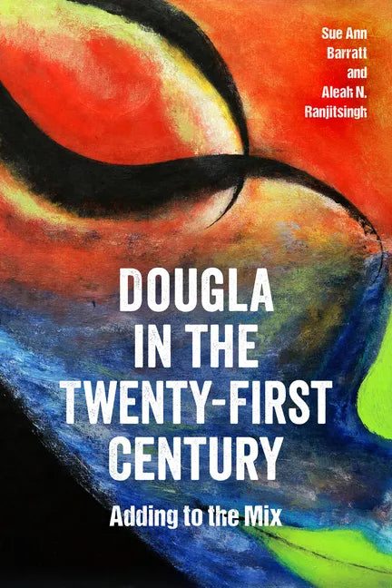 Dougla in the Twenty-First Century: Adding to the Mix - Paperback