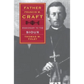 Father Francis M. Craft: Missionary to the Sioux - Paperback