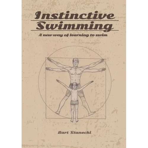 Instinctive Swimming: A New Way of Learning to Swim (Book with Instructional Videos) - Paperback