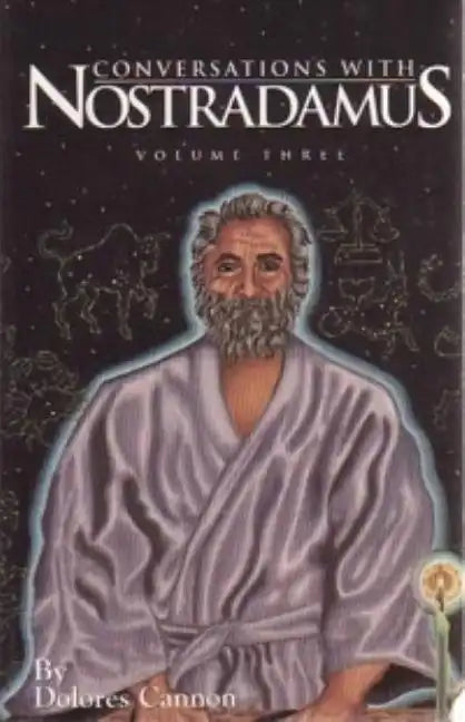 Conversations with Nostradamus: His Prophecies Explained - Paperback