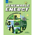 Renewable Energy: Power the World with Sustainable Fuel with Hands-On Science Activities for Kids - Hardcover