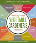 Week-By-Week Vegetable Gardener's Handbook: Perfectly Timed Gardening for Your Most Bountiful Harvest Ever - Spiral