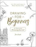Drawing for Beginners: 100+ Ideas and Prompts to Release Your Inner Artist - Paperback