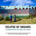 Eclipse of Dreams: The Undocumented-Led Struggle for Freedom - Paperback
