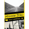 Highway Zero - Hardcover