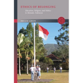Ethics of Belonging: Education, Religion, and Politics in Manado, Indonesia - Paperback