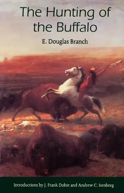 The Hunting of the Buffalo - Paperback