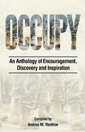 Occupy: An Anthology of Encouragement, Discovery and Inspiration - Paperback