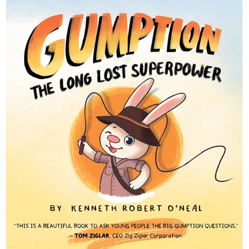 Gumption: The Long Lost Superpower: The Long Lost Superpower - Hardcover