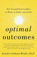 Optimal Outcomes: Free Yourself from Conflict at Work, at Home, and in Life - Hardcover