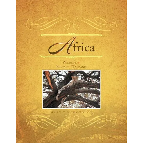 Africa: Wildlife of Kenya and Tanzania - Paperback