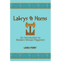 Labrys and Horns: An Introduction to Modern Minoan Paganism - Paperback