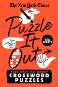 The New York Times Puzzle It Out: 200 Easy to Hard Crossword Puzzles - Paperback